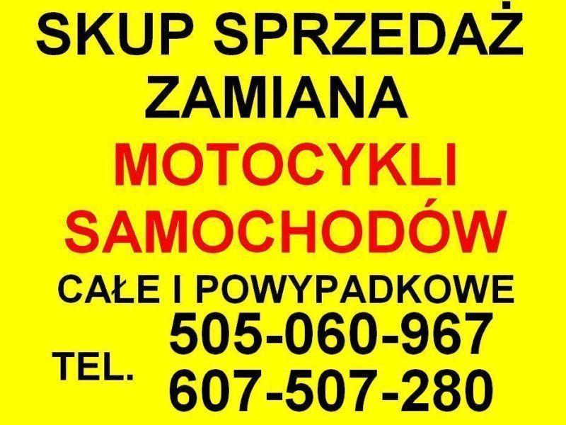 Poszukuję: KUPIĘ KAŻDY MOTOCYKL 505-060-967 SKUP MOTOCYKLI SAMOCHODÓW GOTÓW